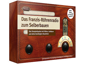 Elektro-Baukasten: FRANZIS Das FRANZIS-Röhrenradio zum Selberbauen
